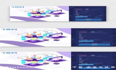 最新imtoken钱包信息：如何