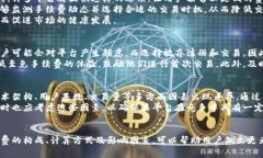   深入了解Tokenim手续费及