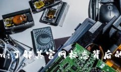 探索Tokenim：了解其官网标