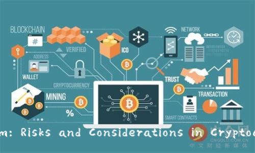 Understanding Tokenim: Risks and Considerations in Cryptocurrency Investments